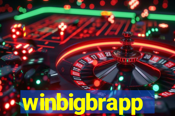 winbigbrapp