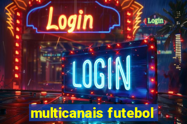 multicanais futebol
