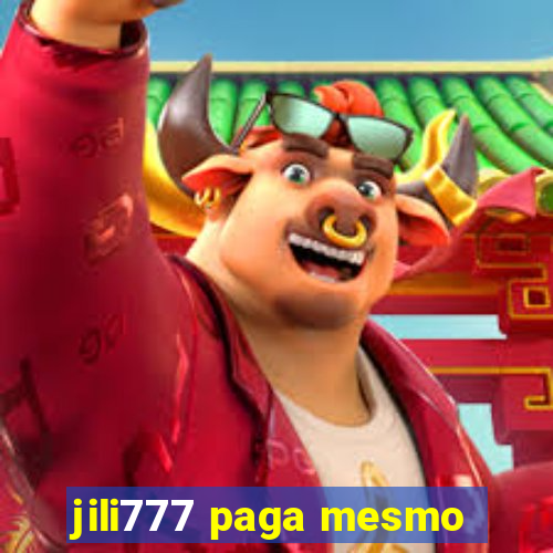 jili777 paga mesmo
