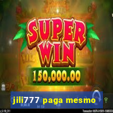 jili777 paga mesmo