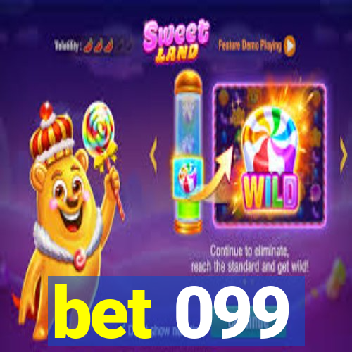 bet 099
