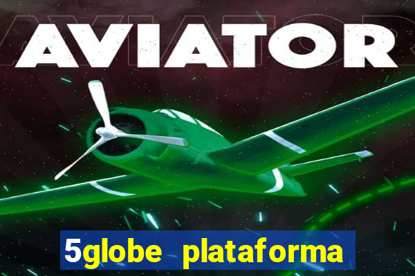 5globe plataforma de jogos