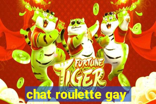 chat roulette gay