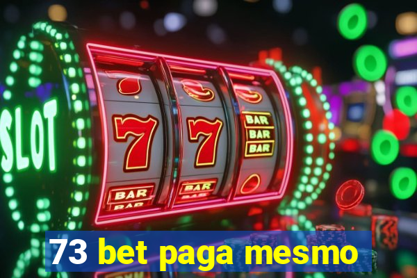 73 bet paga mesmo