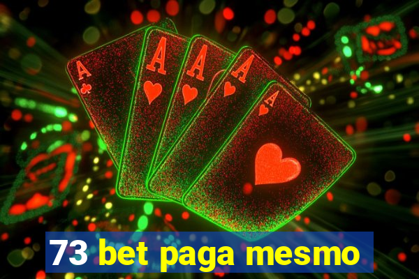 73 bet paga mesmo
