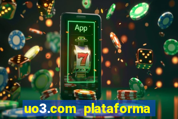 uo3.com plataforma de jogos
