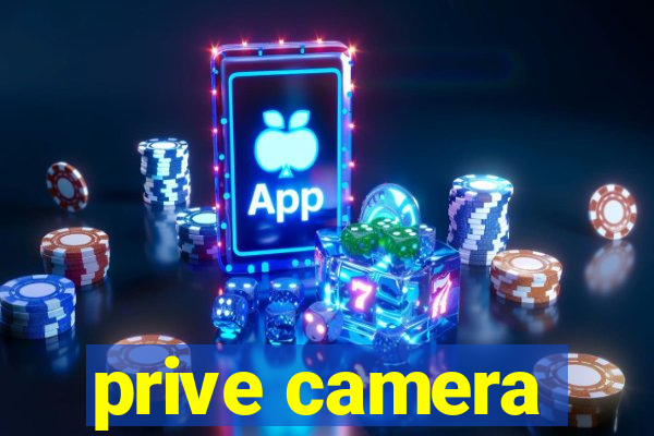 prive camera