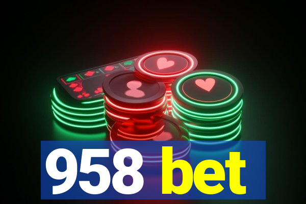 958 bet