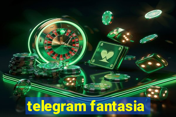 telegram fantasia