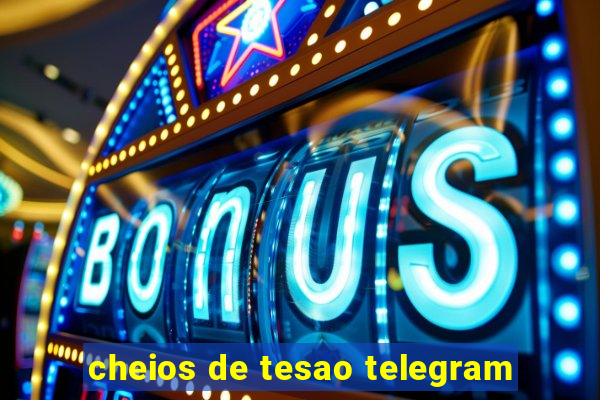cheios de tesao telegram