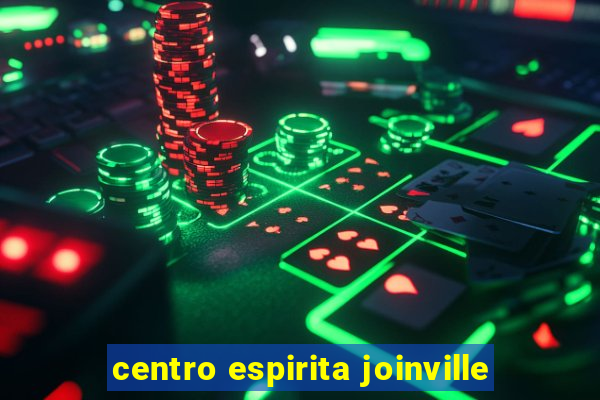 centro espirita joinville