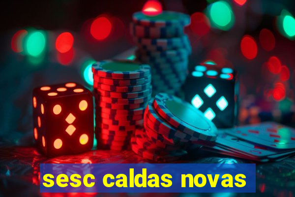 sesc caldas novas
