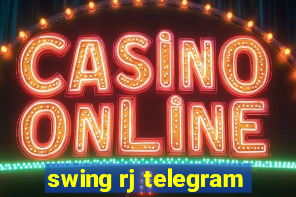 swing rj telegram
