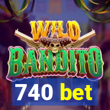 740 bet
