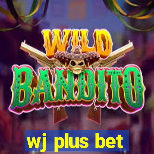 wj plus bet