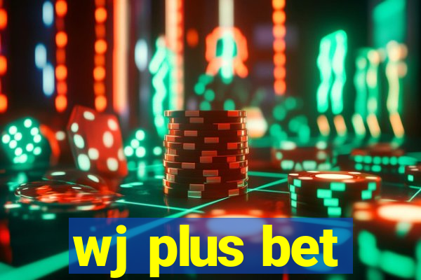 wj plus bet