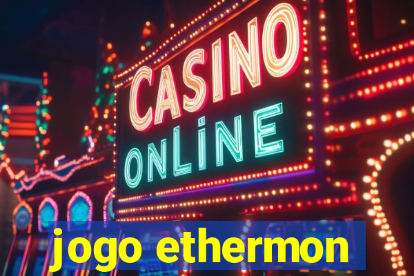 jogo ethermon