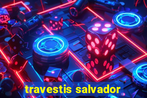 travestis salvador