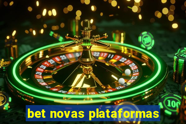 bet novas plataformas