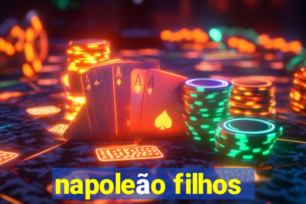 napoleão filhos