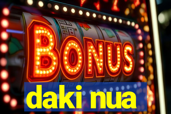 daki nua