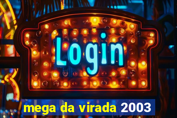 mega da virada 2003