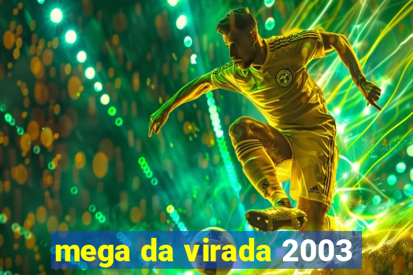 mega da virada 2003