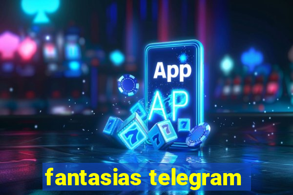 fantasias telegram