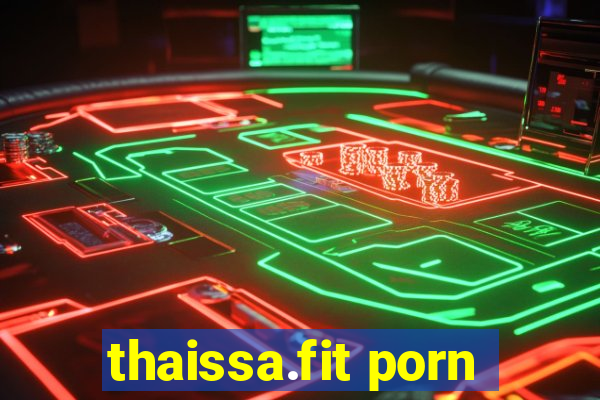 thaissa.fit porn