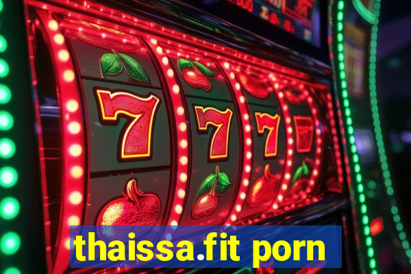 thaissa.fit porn