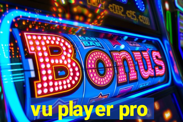 vu player pro