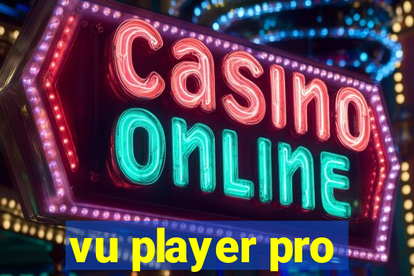 vu player pro