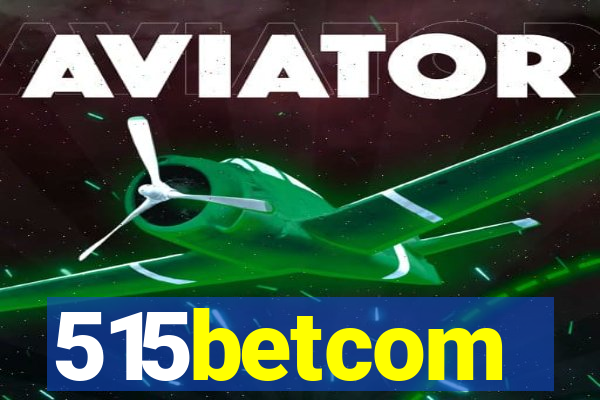 515betcom