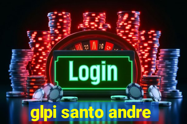 glpi santo andre