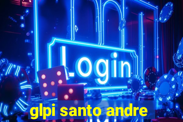 glpi santo andre