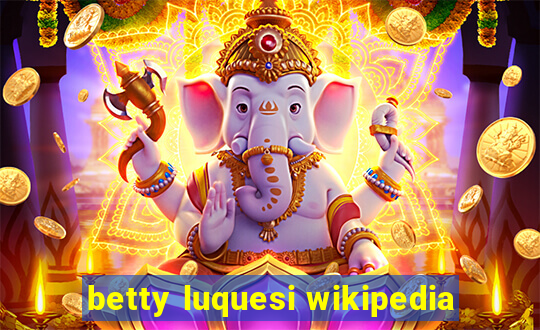 betty luquesi wikipedia