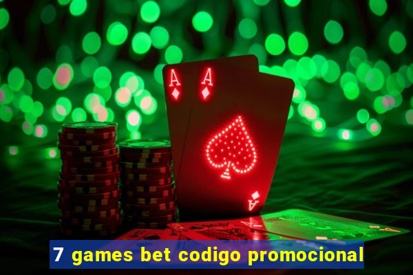 7 games bet codigo promocional