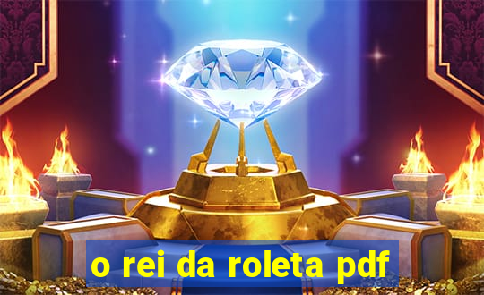 o rei da roleta pdf