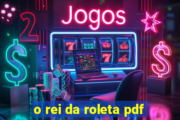 o rei da roleta pdf
