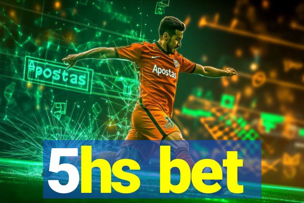5hs bet