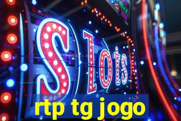 rtp tg jogo