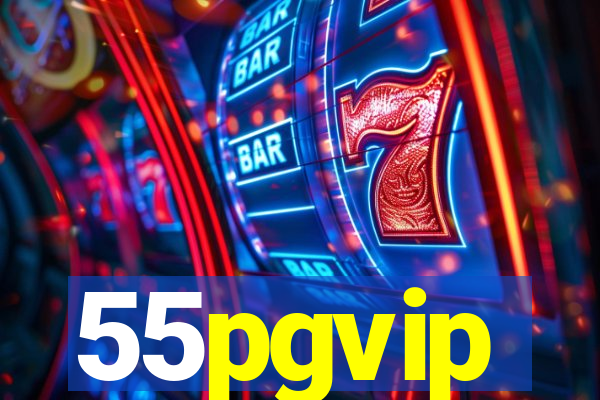 55pgvip