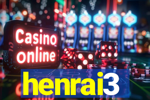 henrai3