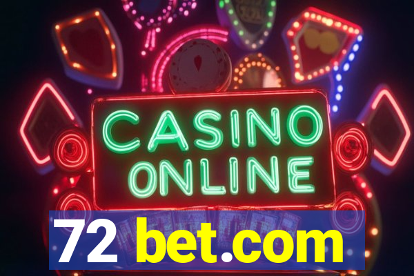 72 bet.com