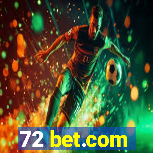 72 bet.com