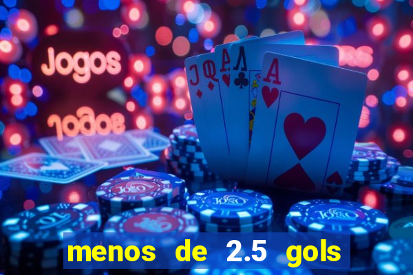 menos de 2.5 gols o que significa