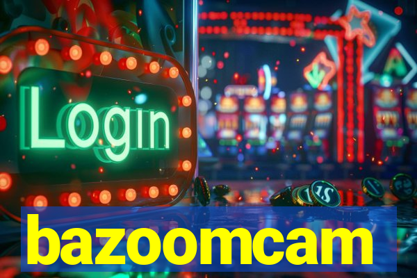 bazoomcam