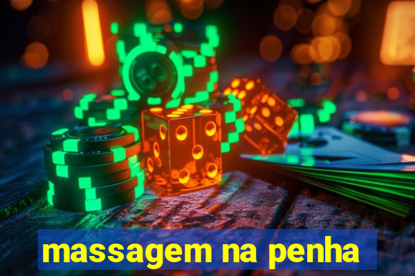 massagem na penha