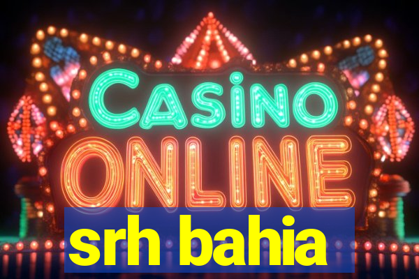 srh bahia