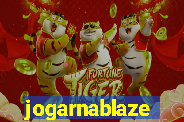 jogarnablaze